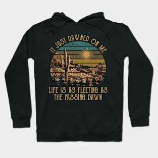 Retro Life Is As Fleeting As The Passing Dawn Gifts Men Hoodie